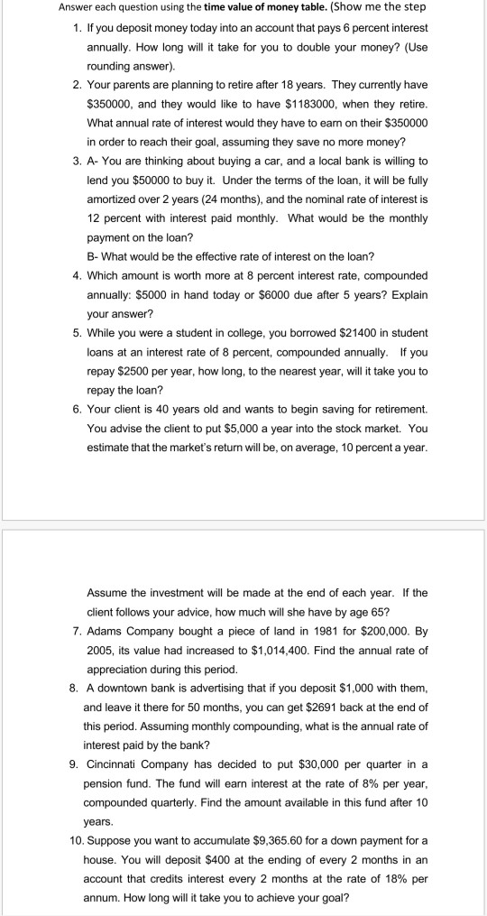  Answer each question using the time value of money table. (Show