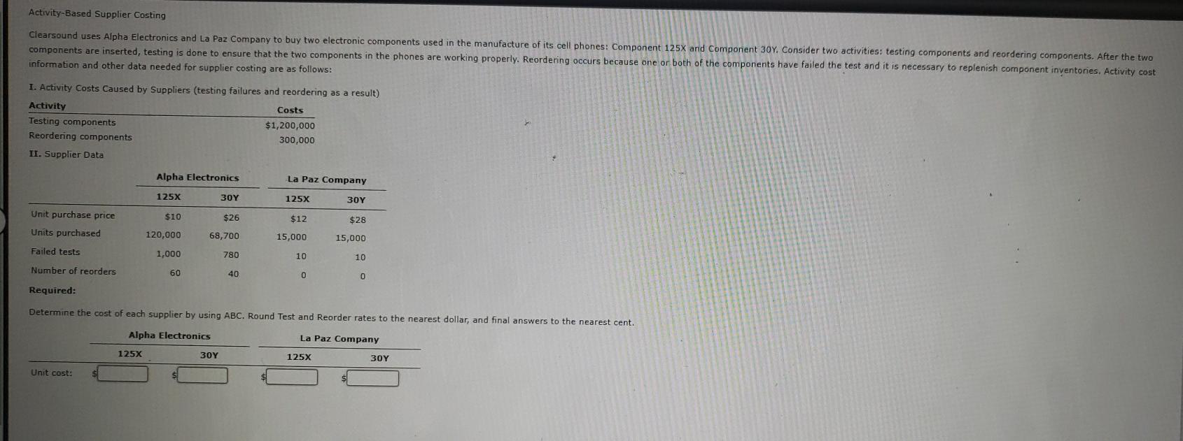  Activity-Based Supplier Costing Clearsound uses Alpha Electronics and La Paz Company