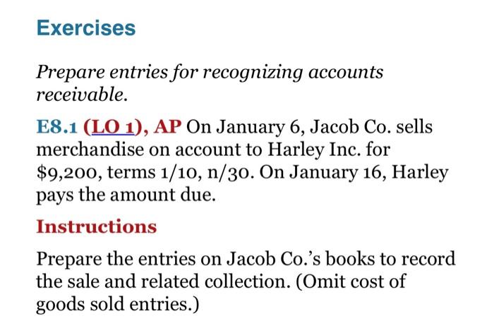  Exercises Prepare entries for recognizing accounts receivable. E8.1 (LO 1), AP