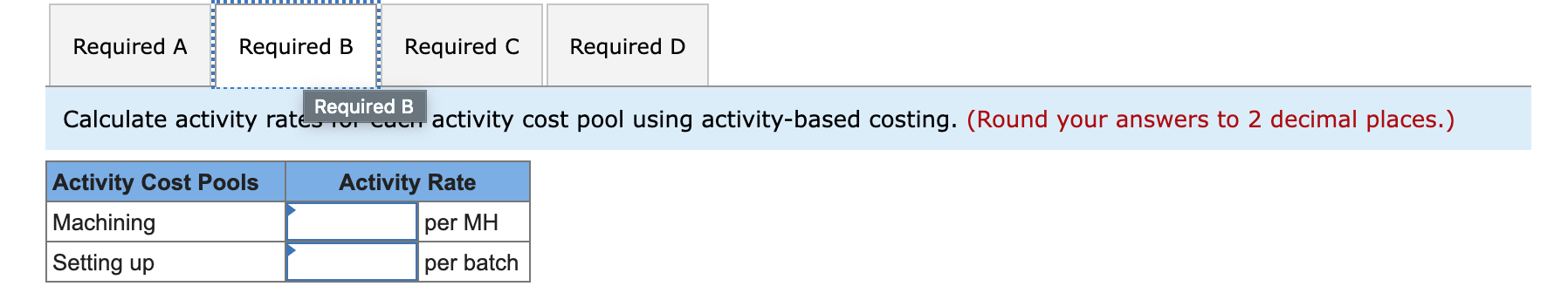 and indirect labor, are allocated to the cost pools in proportion to
