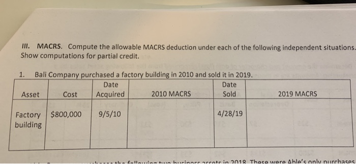  III. MACRS. Compute the allowable MACRS deduction under each of the