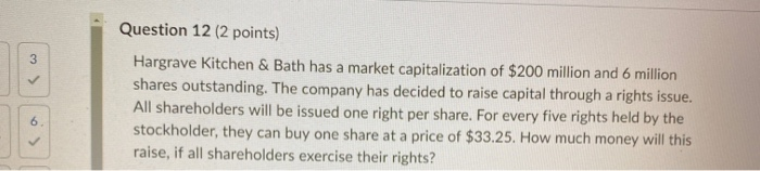  3 Question 12 (2 points) Hargrave Kitchen & Bath has a