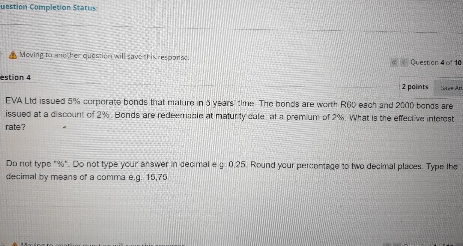  uestion Completion Status: A Moving to another question will save this