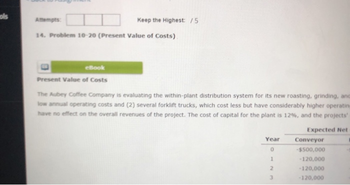  ols Ampts Keep the Highest: 15 14. Problem 10-20 (Present Value