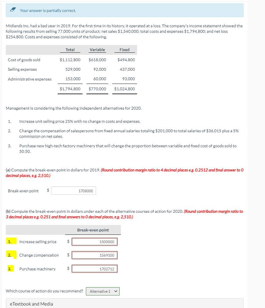 Your answer is partially correct. Midlands Inc. had a bad year