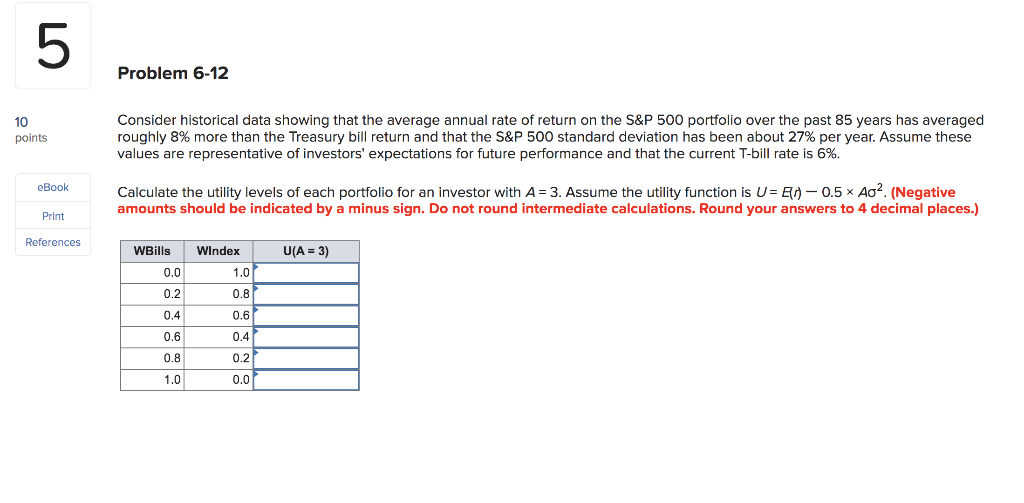  5 Problem 6-12 10 points Consider historical data showing that the
