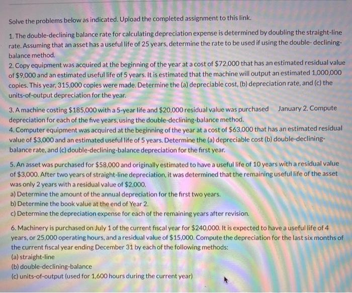  Solve the problems below as indicated. Upload the completed assignment to