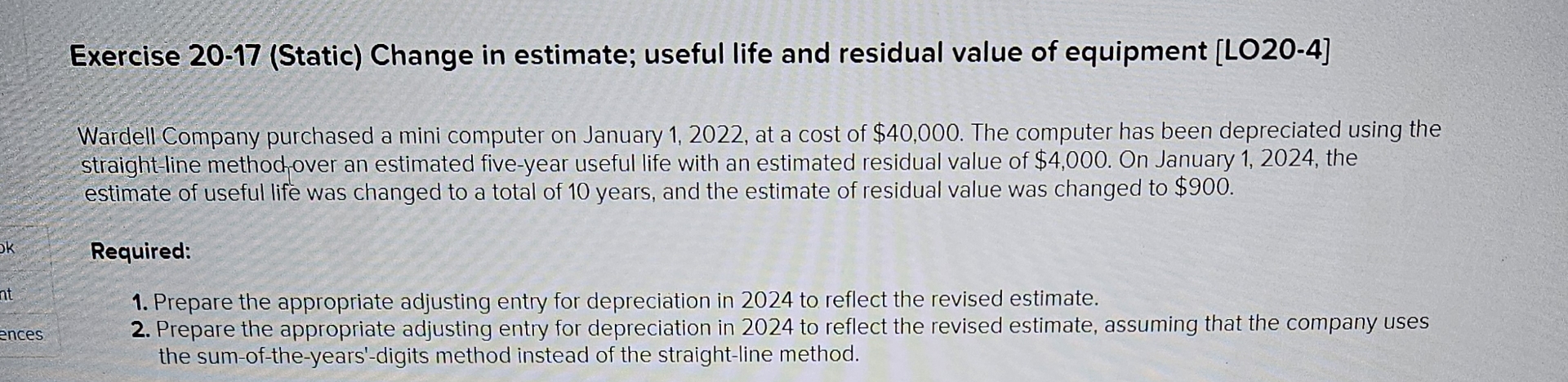  Exercise 20-17(Static) Change in estimate; useful life and residual value of