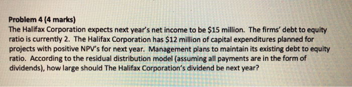  please show workings, no excel work. thank you Problem 4 (4