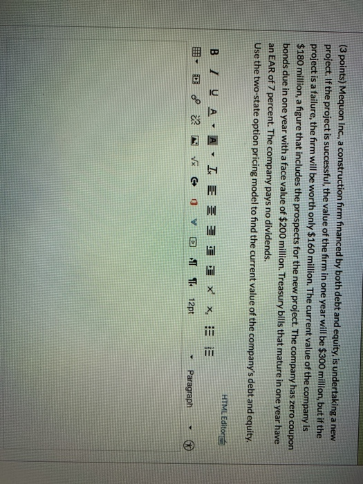  (3 points) Mequon Inc., a construction form financed by both debt