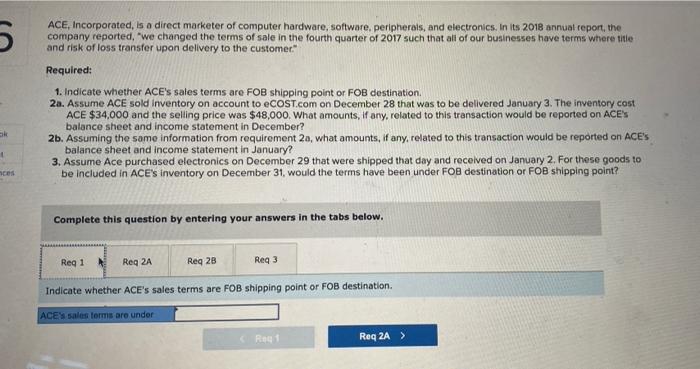  5 ACE, Incorporated, is a direct marketer computer hardware, software. peripherals,