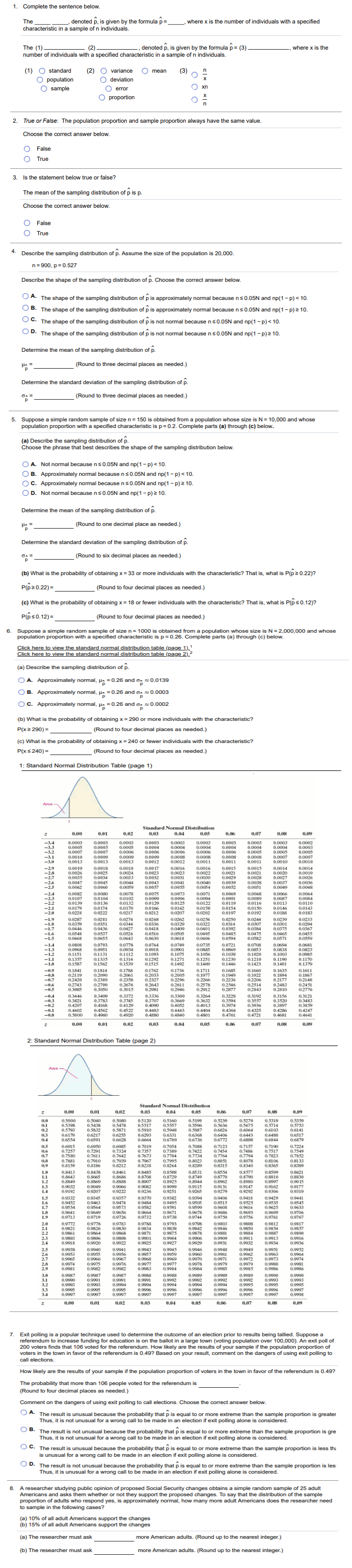 Needing Help with Statistics Homework!! 1. Complete the sentence below. _ denoted