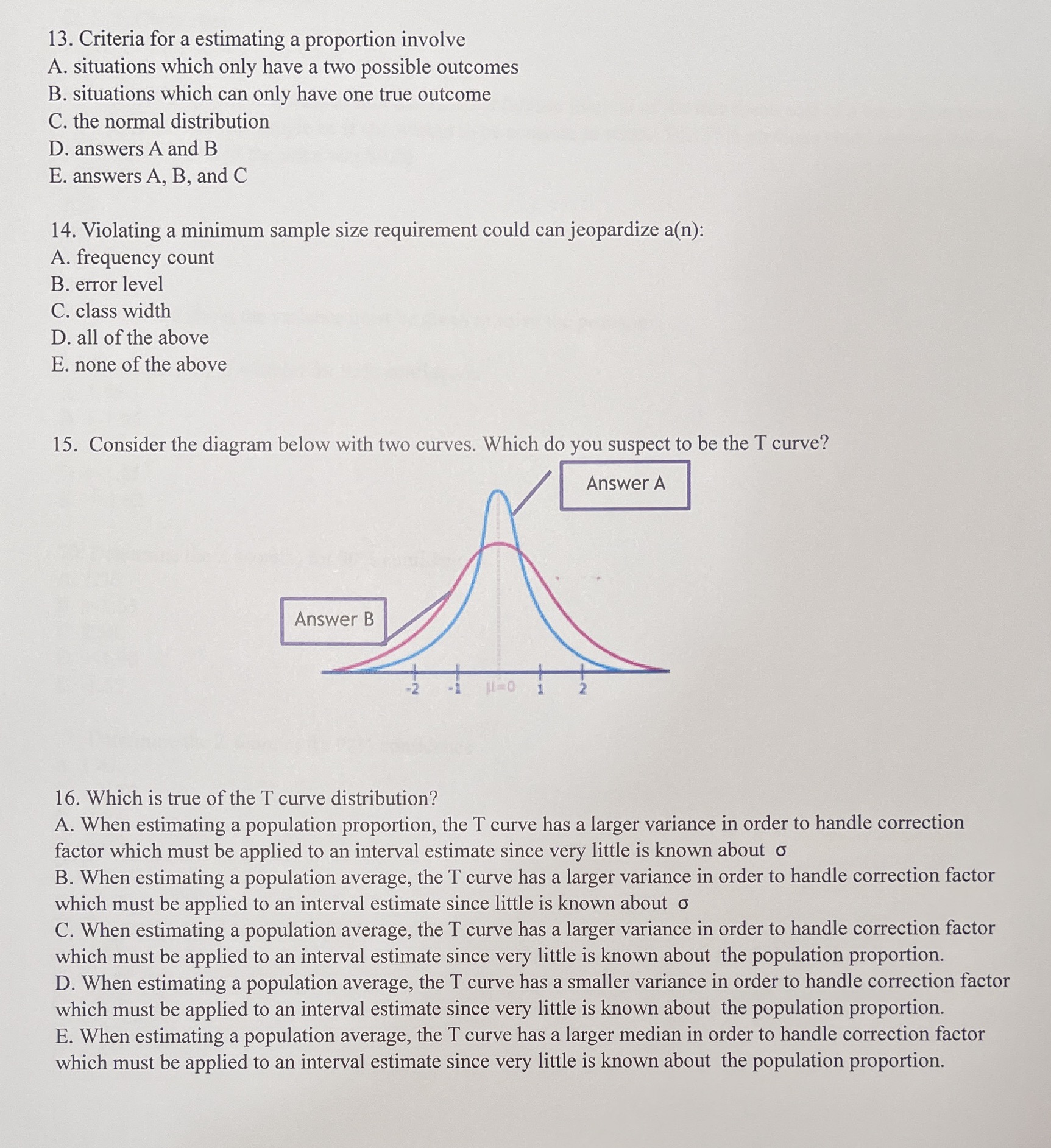 13. Criteria for a estimating a proportion involve A. situations which