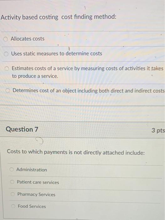  Activity based costing cost finding method: Allocates costs Uses static measures