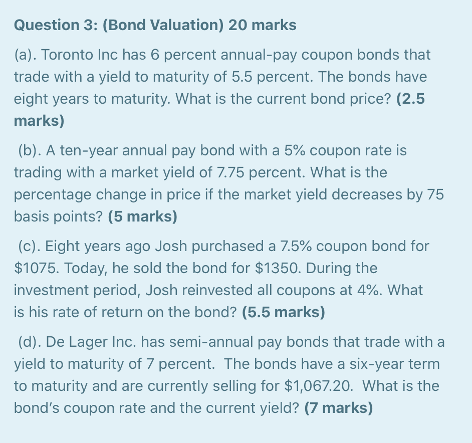  Question 3: (Bond Valuation) 20 marks (a). Toronto Inc has 6