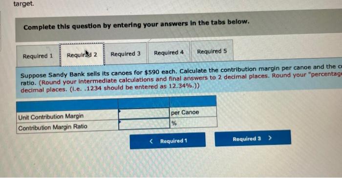 model of wooden canoe. Partial information is given below. Required: 1. Complete