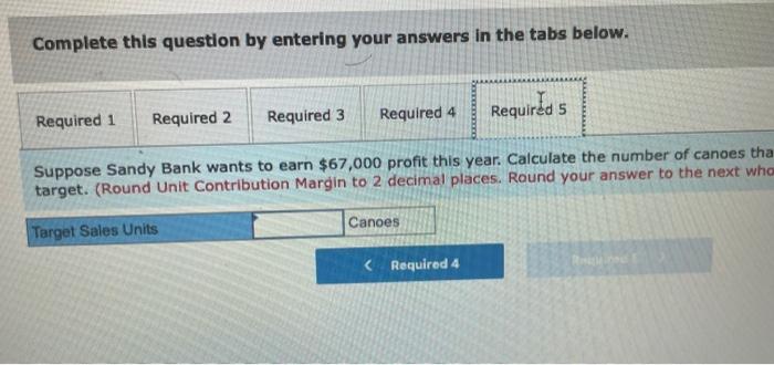 3. This year Sandy Bank expects to sell 820 canoes. Prepare a
