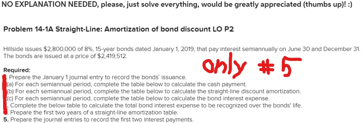 1-4 Done already:___________________________________________________________________________________________________________________________________________ NO EXPLANATION NEEDED, please, just solve everything, would