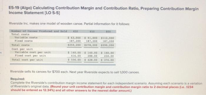 E5-19 (Algo) Calculating Contribution Margin and Contribution Ratio, Preparing Contribution Margin