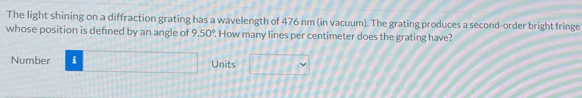 The light shining on a diffraction grating has a wavelength of