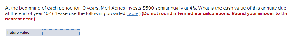  *****REQURES US TO USE THE TABLE NOT A FORMULA****** At the