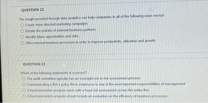  QUESTION 22 The insight provided through data analytics can help companies