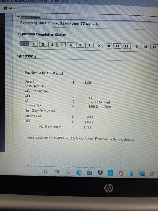  Maps Remaining Time: 1 hour, 22 minutes, 47 seconds. Question Completion