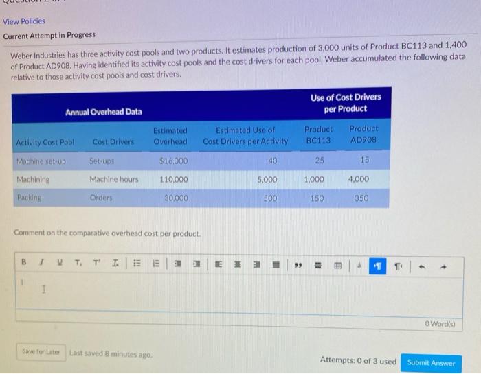  View Policies Current Attempt in Progress Weber Industries has three activity