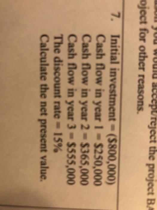 7 you would accept reject the project BA roject for other reasons.