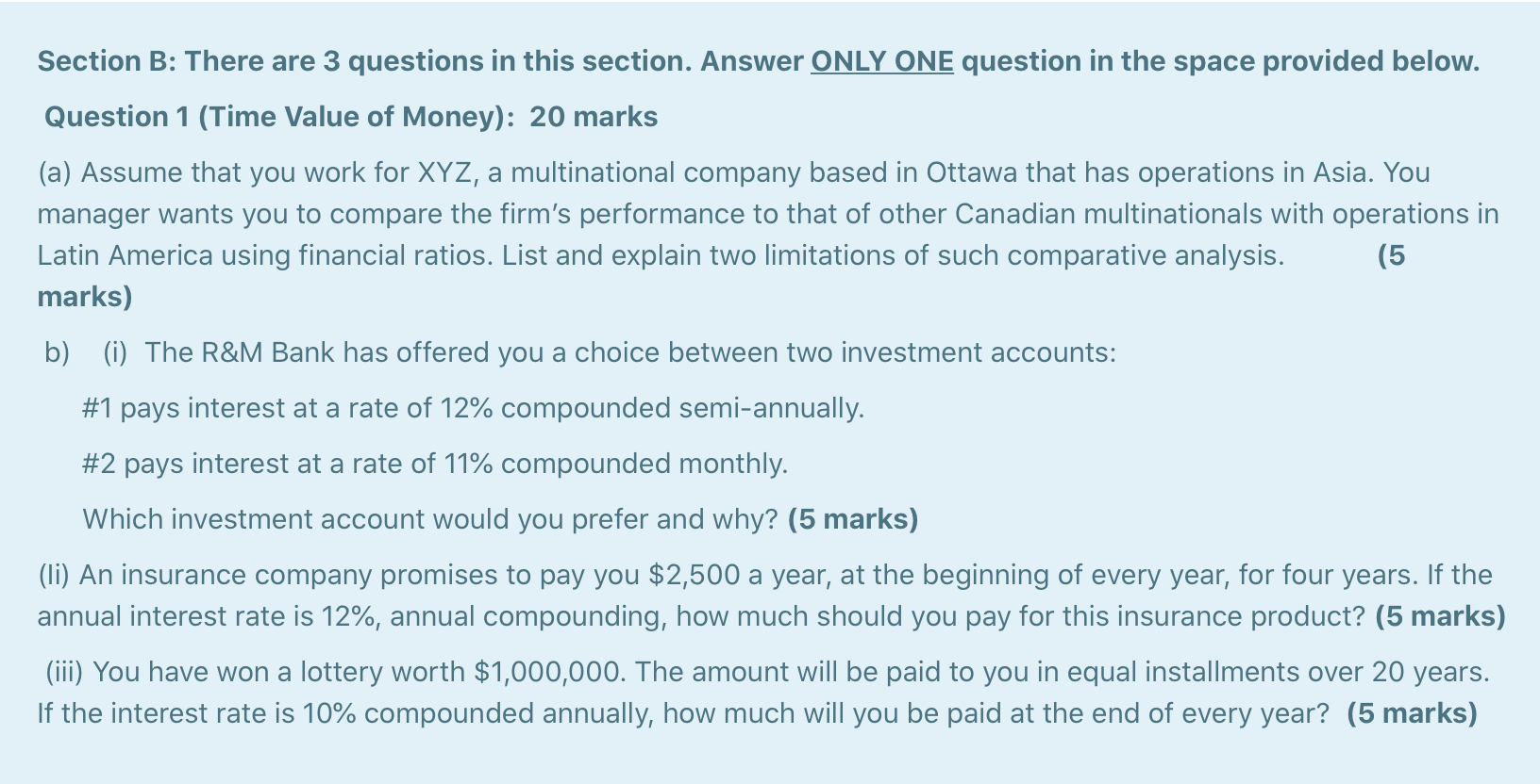  Section B: There are 3 questions in this section. Answer ONLY