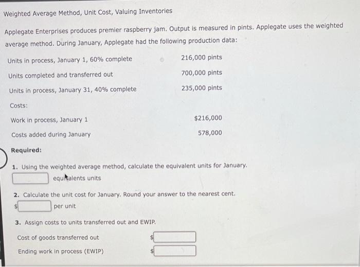  Weighted Average Method, Unit Cost, Valuing Inventories Applegate Enterprises produces premier
