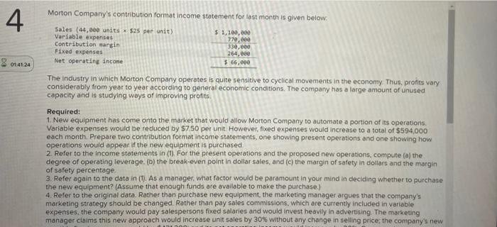 just need required #2 & #4 Morton Company's contribution format income statement