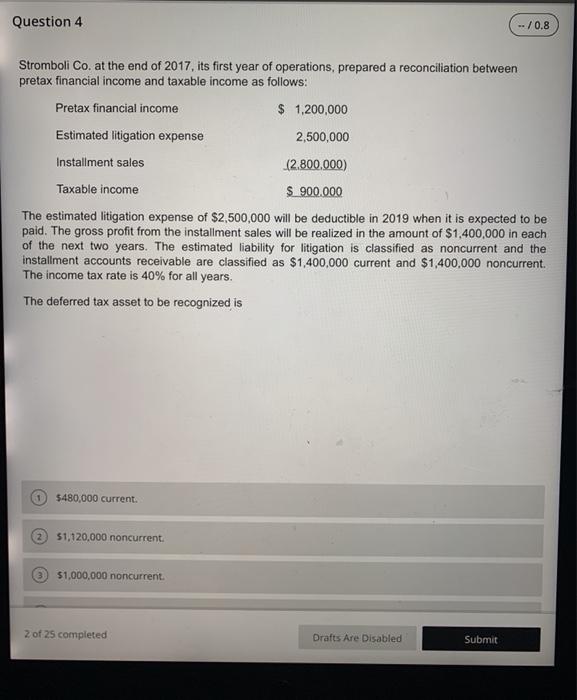  Question 4 - / 0.8 Stromboli Co. at the end of