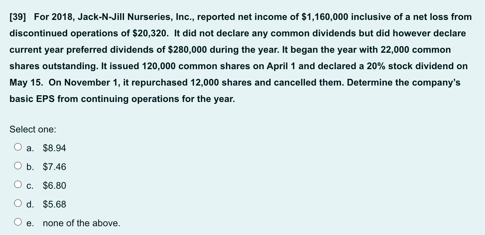  [39] For 2018, Jack-N-Jill Nurseries, Inc., reported net income of $1,160,000