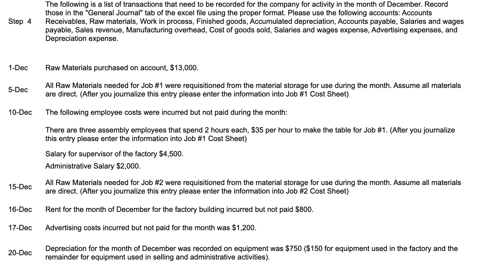 and step 8! Thank you! QUESTION 1 Step 1 You work for