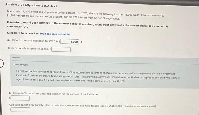  Problem 3-37 (Algorithmic) (LO. 3, 7) Taylor, age 15, is claimed
