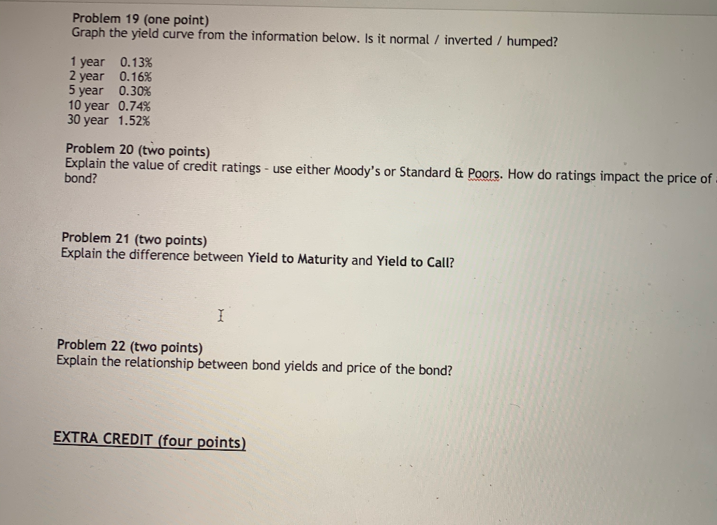 Problem 19 (one point) Graph the yield curve from the information