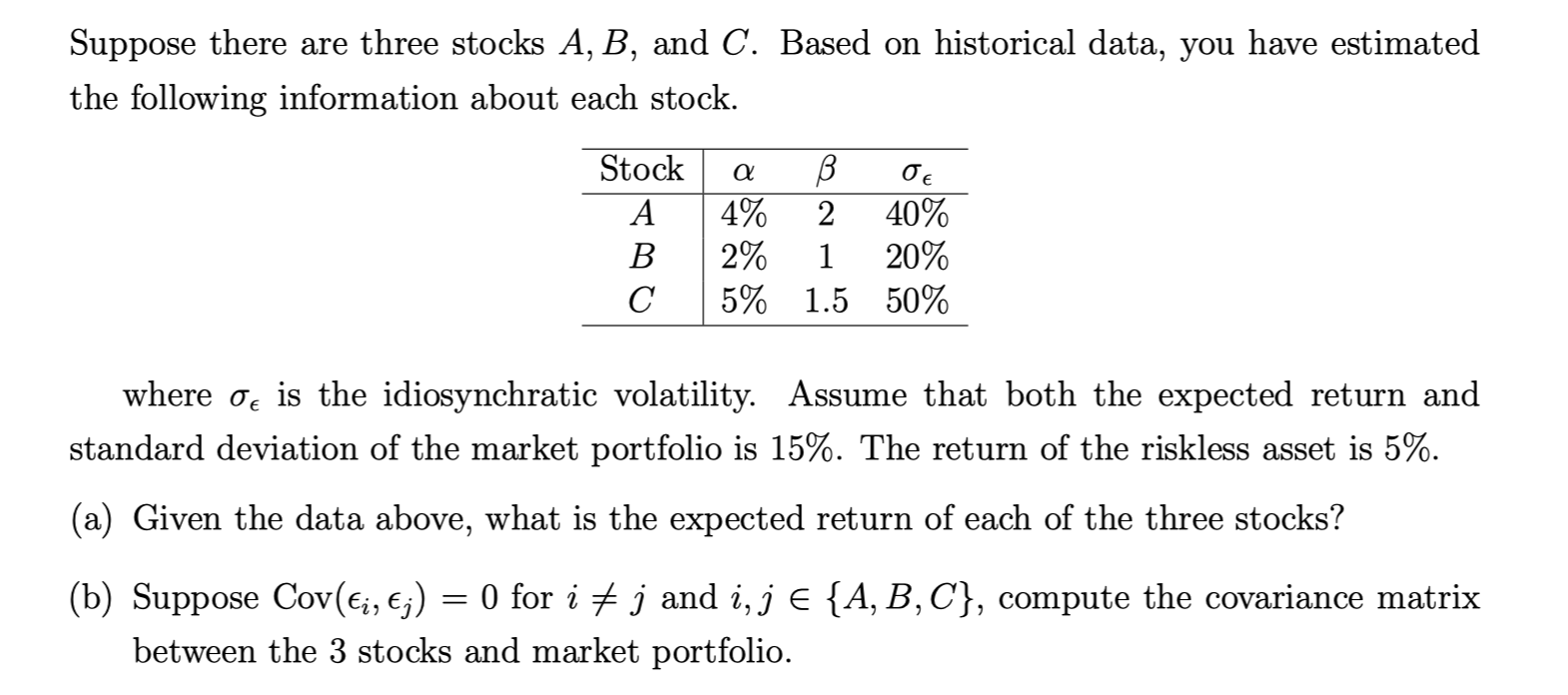  Suppose there are three stocks A, B, and C. Based on