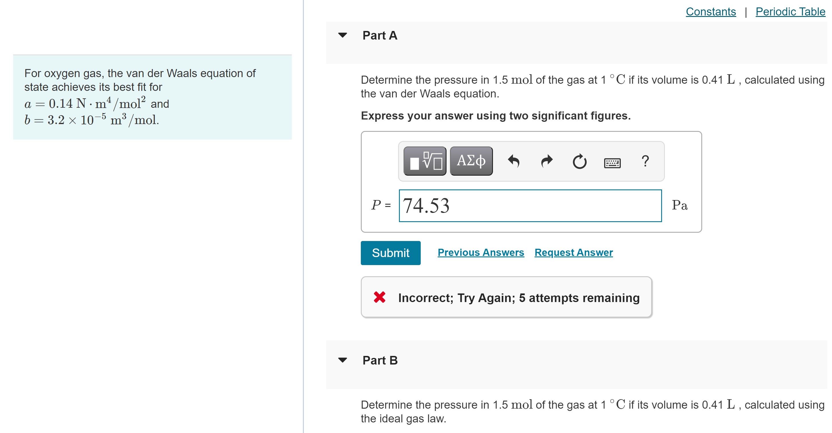 For oxygen gas, the van der Waals equation of state achieves its