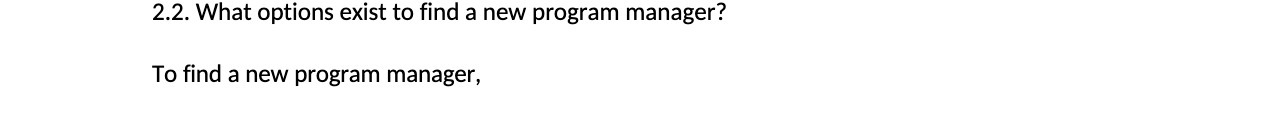 2.2. What options exist to find a new program manager? To find
