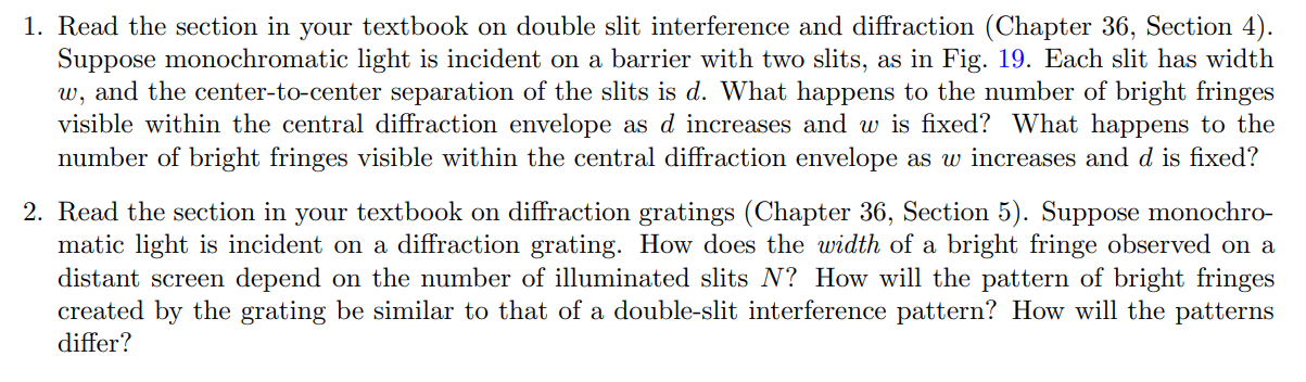 1. Read the section in your textbook on double slit interference
