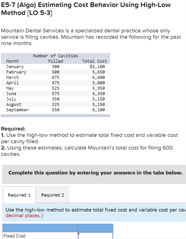  E5-7 (Algo) Estimating Cost Behavior Using High-Low Method [LO 5-3] Mountain