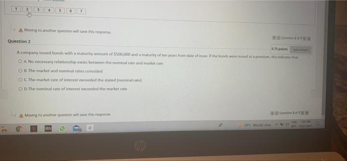  1 2 3 4 5 6 7 Moving to another question