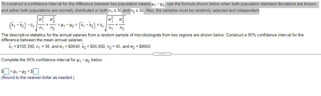  To construct a confidence interval for the difference between two population