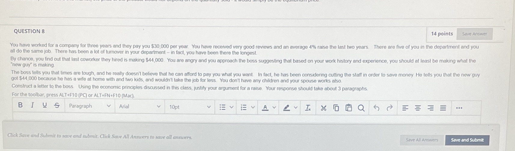  QUESTION 8 14 points Save Answer You have worked for a