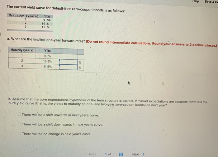  Please answer A-E. Help Save & E The current yield curve