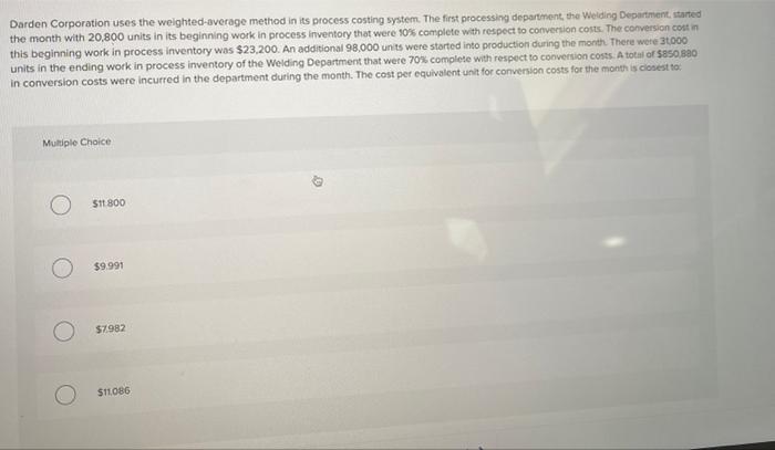  Darden Corporation uses the weighted-average method in its process costing system.