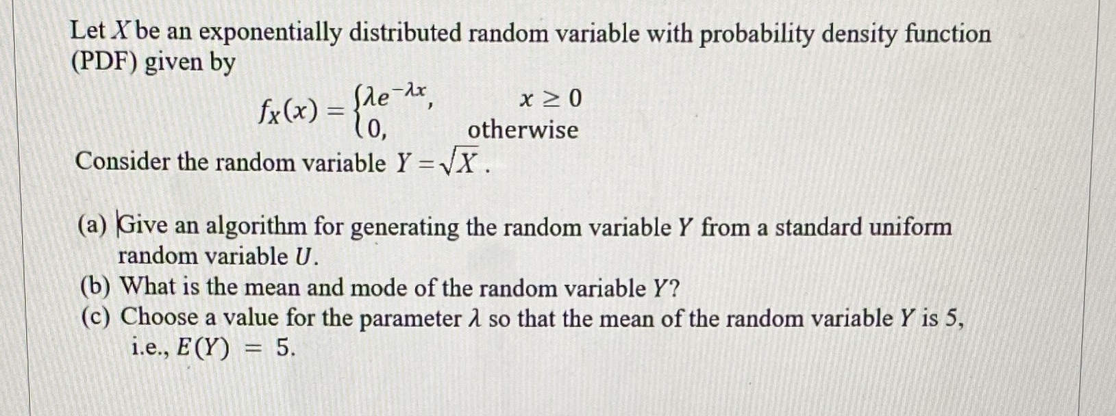  Let X be an exponentially distributed random variable with probability density