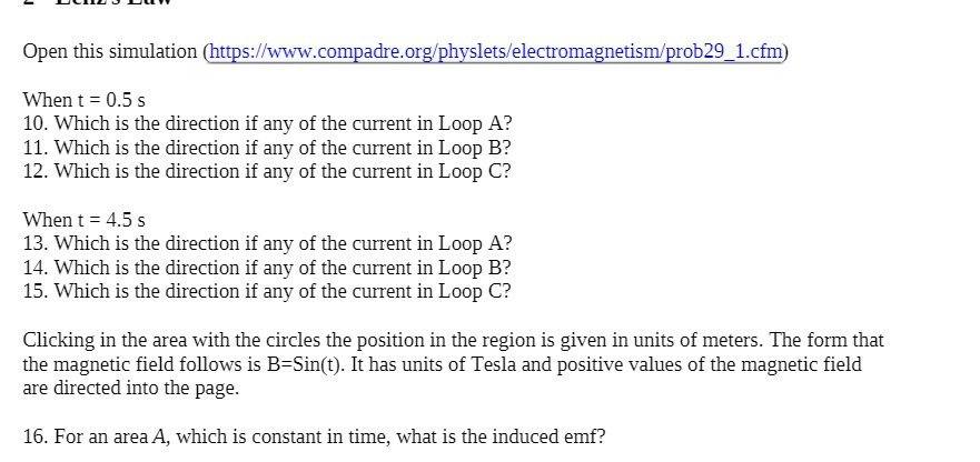  Open this simulation (https://www.compadre.org/physlets/electromagnetism/prob29_1.cfm) When t = 0.5 s 10. Which