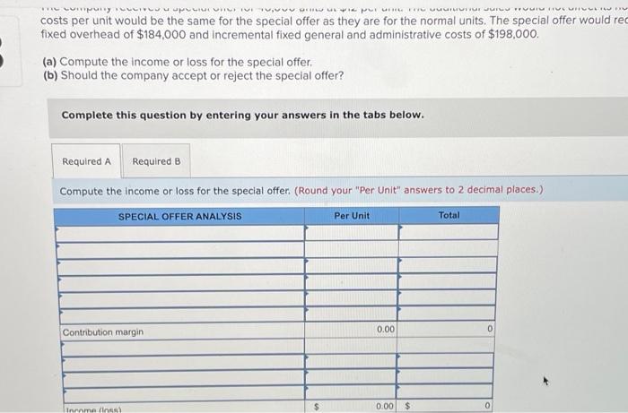 P7 Farrow Company reports the following annual results. Per Unit $ 15.00